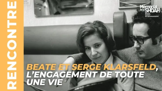 Rencontre : Beate et Serge Klarsfeld, l’engagement de toute une vie - 07/12/2017